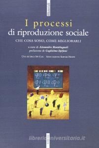 I processi di riproduzione sociale. Cosa sono, come migliorarli.pdf