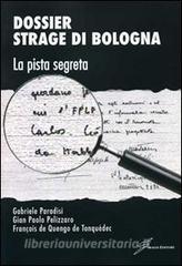 Dossier strage di Bologna. La pista segreta.pdf