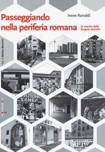 Passeggiando nella periferia romana. La nascita delle borgate storiche.pdf