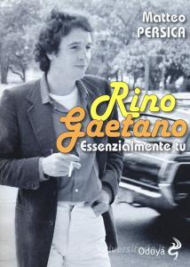 Rino Gaetano. Essenzialmente tu.pdf