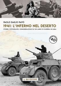 1941: linferno nel deserto Storie, fotografie, considerazioni su un anno di guerra in Libia.pdf
