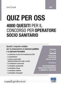 Quiz per OSS. 4000 quesiti per il concorso per operatore socio sanitario.pdf