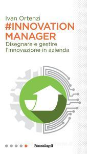 Ebook Innovation manager di Ivan Ortenzi edito da Franco Angeli Edizioni