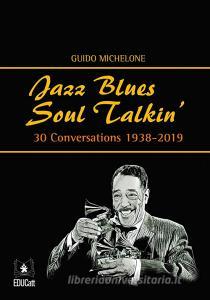 Jazz blues soul talkin. 30 conversations 1938-2019.pdf