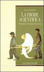 La frode scientifica. Normatività e devianza nella scienza.pdf