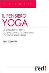 Il pensiero yoga. Le origini e i testi, gli sviluppi e le correnti, lo yoga moderno.pdf