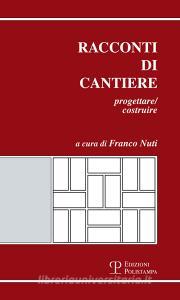 Racconti di cantiere. Progettare/costruire.pdf
