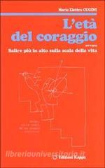 L età del coraggio ovvero salire più in alto sulla scala della vita.pdf