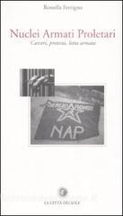 Nuclei Armati Proletari. Carceri, protesta, lotta armata.pdf