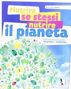 Nutrire se stessi nutrire il pianeta retedem.it Image