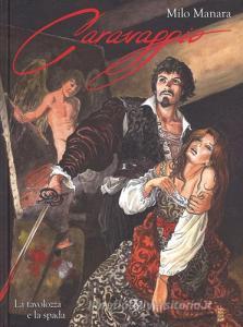 Caravaggio. La tavolozza e la spada vol.1.pdf