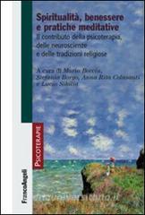 Spiritualità, benessere e pratiche meditative. Il contributo della psicoterapia, delle neuroscienze e delle tradizioni religiose.pdf