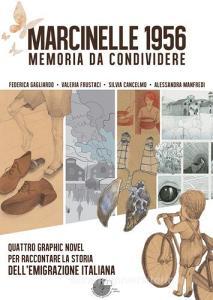 Marcinelle 1956 memoria da condividere. Quattro graphic novel per raccontare la storia dellemigrazione italiana.pdf