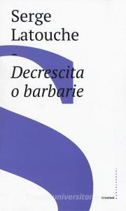Decrescita o barbarie.pdf