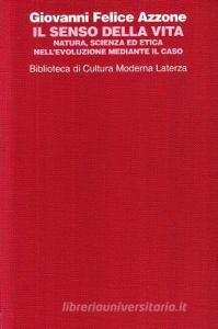 Il senso della vita. Natura, scienza ed etica nellevoluzione mediante il caso.pdf
