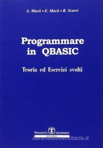 Programmare in Q-Basic. Teoria ed esercizi svolti.pdf