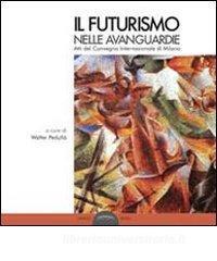 Il futurismo nelle avanguardie. Atti del convegno internazionale di Milano.pdf