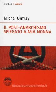 Il post-anarchismo spiegato a mia nonna.pdf