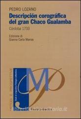 Descripción corográfica del Gran Chago Gualamba. Córdoba 1733.pdf