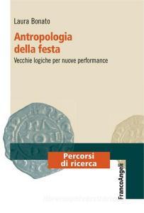 Antropologia della festa. Vecchie logiche per nuove performance.pdf