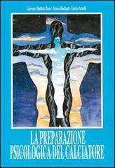 La preparazione psicologica del calciatore. Con musicassetta.pdf