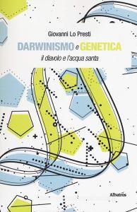Darwinismo e genetica. Il diavolo e lacqua santa.pdf