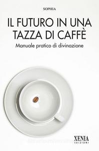Il futuro in una tazza di caffè.pdf