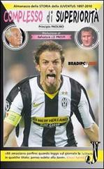 Complesso di superiorità. Almanacco della Juventus. 1897-2010.pdf