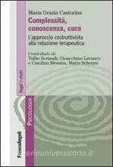 Complessità, conoscenza, cura. Lapproccio costruttivista alla relazione terapeutica.pdf