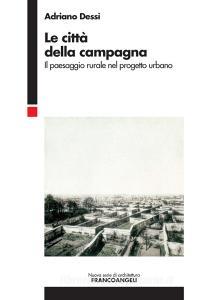 Le città della campagna. Il paesaggio rurale nel progetto urbano.pdf