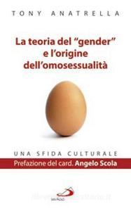 La teoria del «gender» e lorigine dellomosessualità. Una sfida culturale.pdf