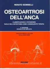 Osteoartrosi dellanca. Classificazione e patogenesi, ruolo dellosteotomia come conseguente terapia.pdf