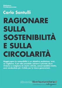 Ebook Ragionare sulla sostenibilità e sulla circolarità di Carlo Santulli edito da libreriauniversitaria.it