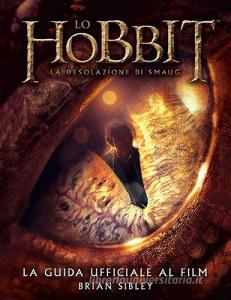 Lo Hobbit. La desolazione di Smaug. La guida ufficiale del film.pdf