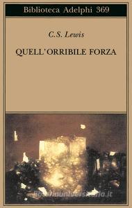 Quellorribile forza. Una favola moderna per adulti.pdf
