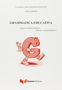 La grammatica educativa. Educare alla grammatica, educare con la grammatica.pdf