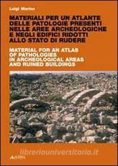 Materiali per un atlante delle patologie presenti nelle aree archeologiche e negli edifici ridotti. Ediz. italiana e inglese.pdf