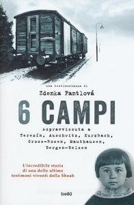 6 campi. Sopravvissuta a Terezín, Auschwitz, Kurzbach, Gross-Rosen, Mauthausen e Bergen-Belsen.pdf