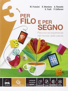 Per filo e per segno. Con Il giardino segreto. Per la Scuola media. Con e-book. Con espansione online vol.3.pdf
