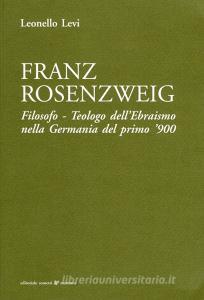 Franz Rosenzweig. Filosofo, teologo dellebraismo nella Germania del primo 900.pdf