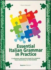 Essential italian grammar in practice. A reference and practice book for students from elementary to intermediate.pdf