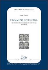 L immagine dellaltro. Le origini della sociologia criminale in Italia.pdf