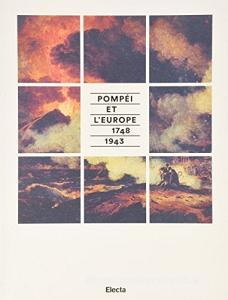 Pompei e lEuropa (1748-1943). Catalogo della mostra (Napoli, 26 maggio-2 novembre 2015). Ediz. francese.pdf