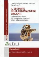 Il sestante delle organizzazioni vincenti. Gli elementi essenziali per competere con successo nellera dellipercompetizione.pdf