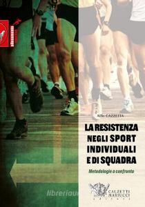 La resistenza negli sport individuali e di squadra. Metodologie a confronto.pdf