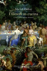 I filosofi in cucina. Critica della ragion dietetica.pdf