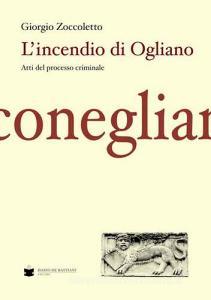 L incendio di Ogliano. Atti del processo criminale.pdf