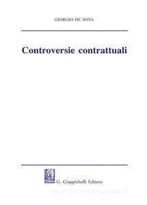 Ebook Controversie contrattuali - e-Book di Giorgio De Nova edito da Giappichelli Editore