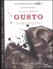 Le nuove ricette di «Gusto». Con uno speciale dolci.pdf