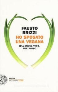 Ho sposato una vegana. Una storia vera, purtroppo.pdf